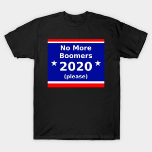 No More Boomers for President 2020 T-Shirt